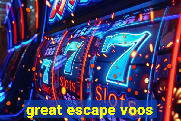 great escape voos